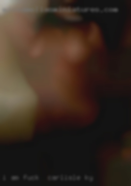 I am looking for a lady to help me fuck in Carlisle, KY out.
