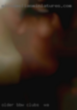 Older bbw clubs in WA female looking for friend.